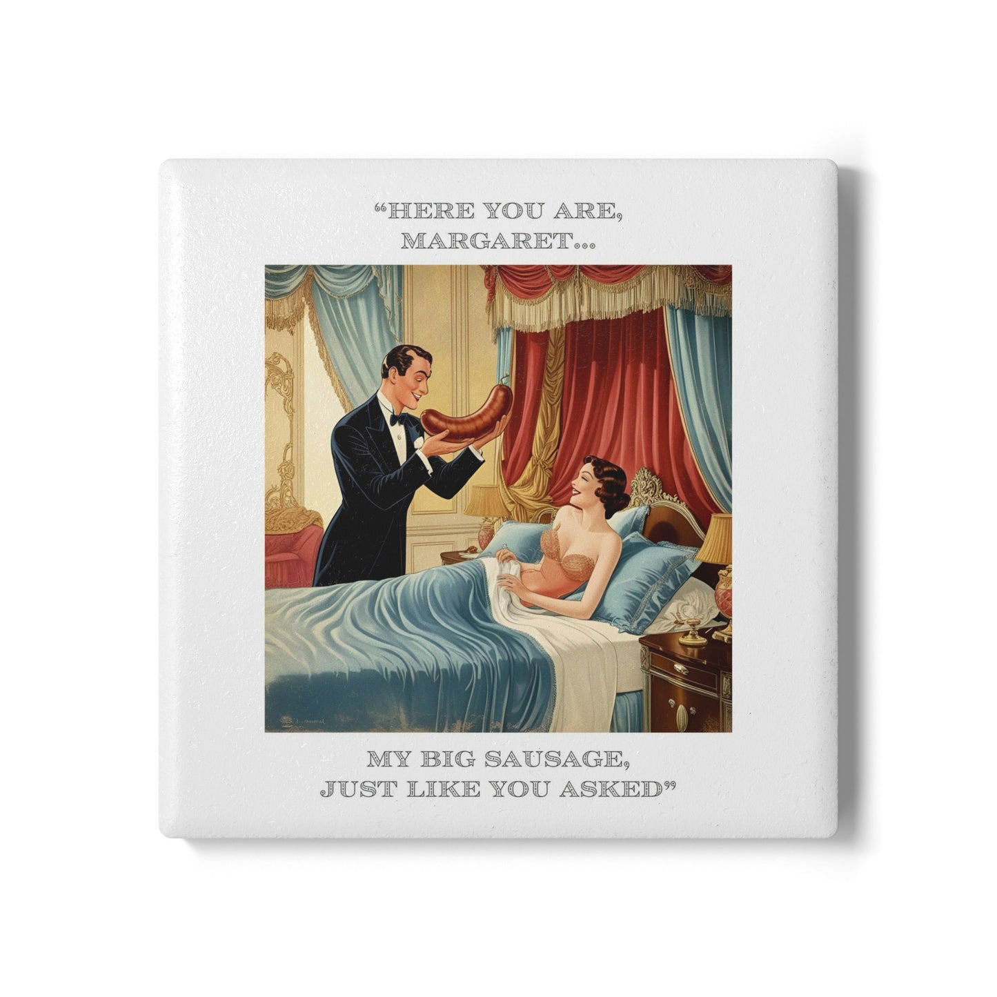 Humor Ceramic Coaster - "Big Sausage" - Unique Gift for Unique Drinkers