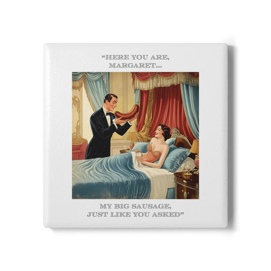 Humor Ceramic Coaster - "Big Sausage" - Unique Gift for Unique Drinkers