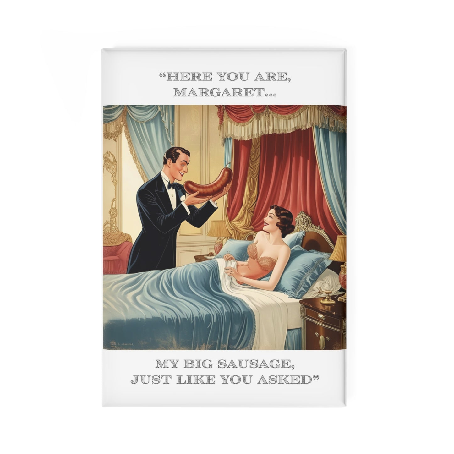 Attraction Magnet - "Big Sausage" - Fun Décor for Friends