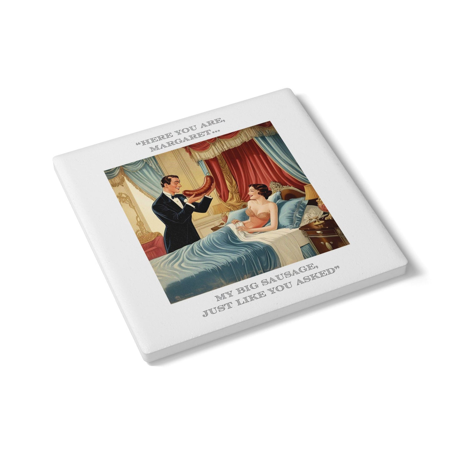 Humor Ceramic Coaster - "Big Sausage" - Unique Gift for Unique Drinkers