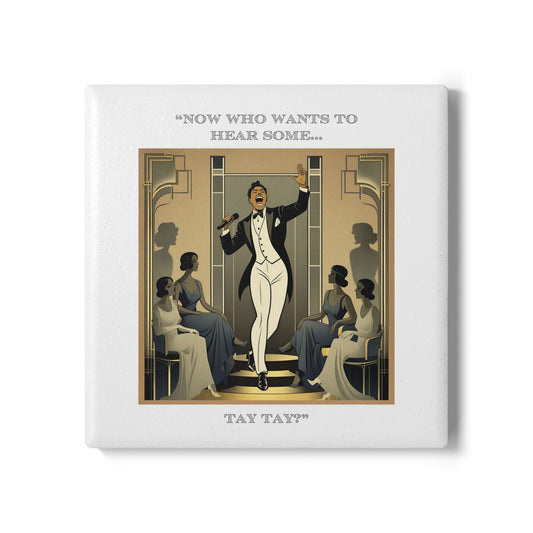 Humor Ceramic Coaster - "Tay Tay" - Unique Gift for Unique Drinkers