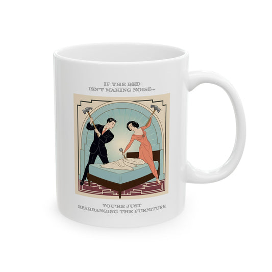 Hot Sips "Rearranging the Furniture" Mug - 11oz