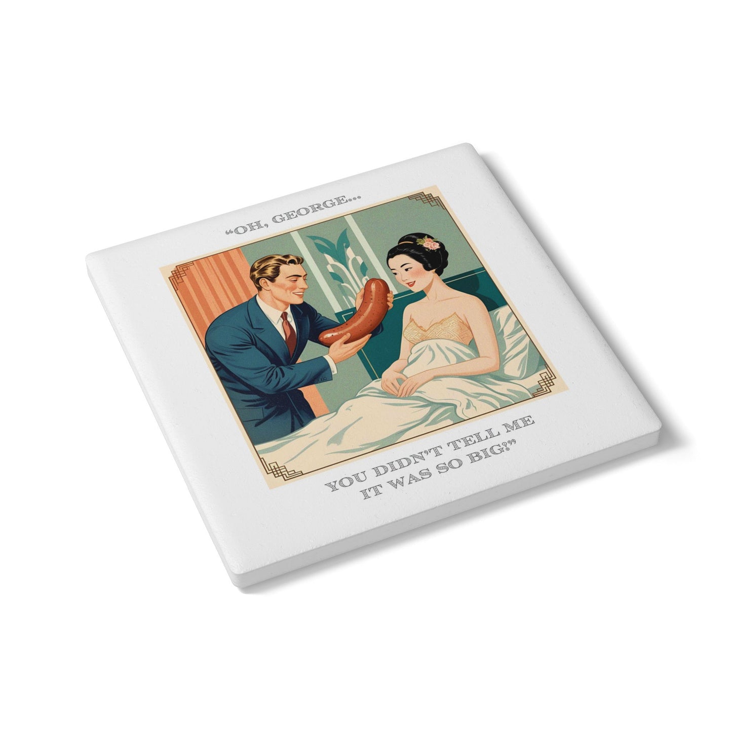 Humor Ceramic Coaster - "So Big" - Unique Gift for Unique Drinkers