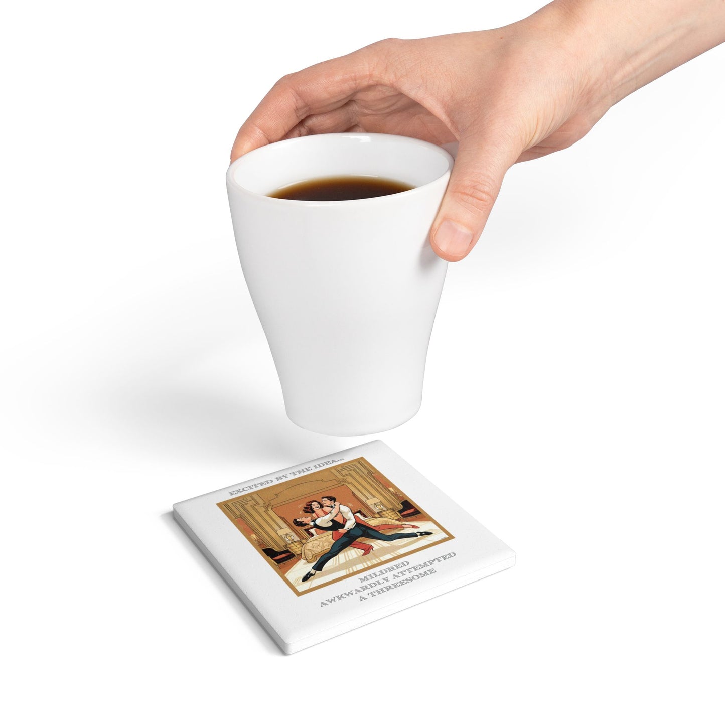 Humor Ceramic Coaster - "Excited By the Idea" - Unique Gift for Unique Drinkers