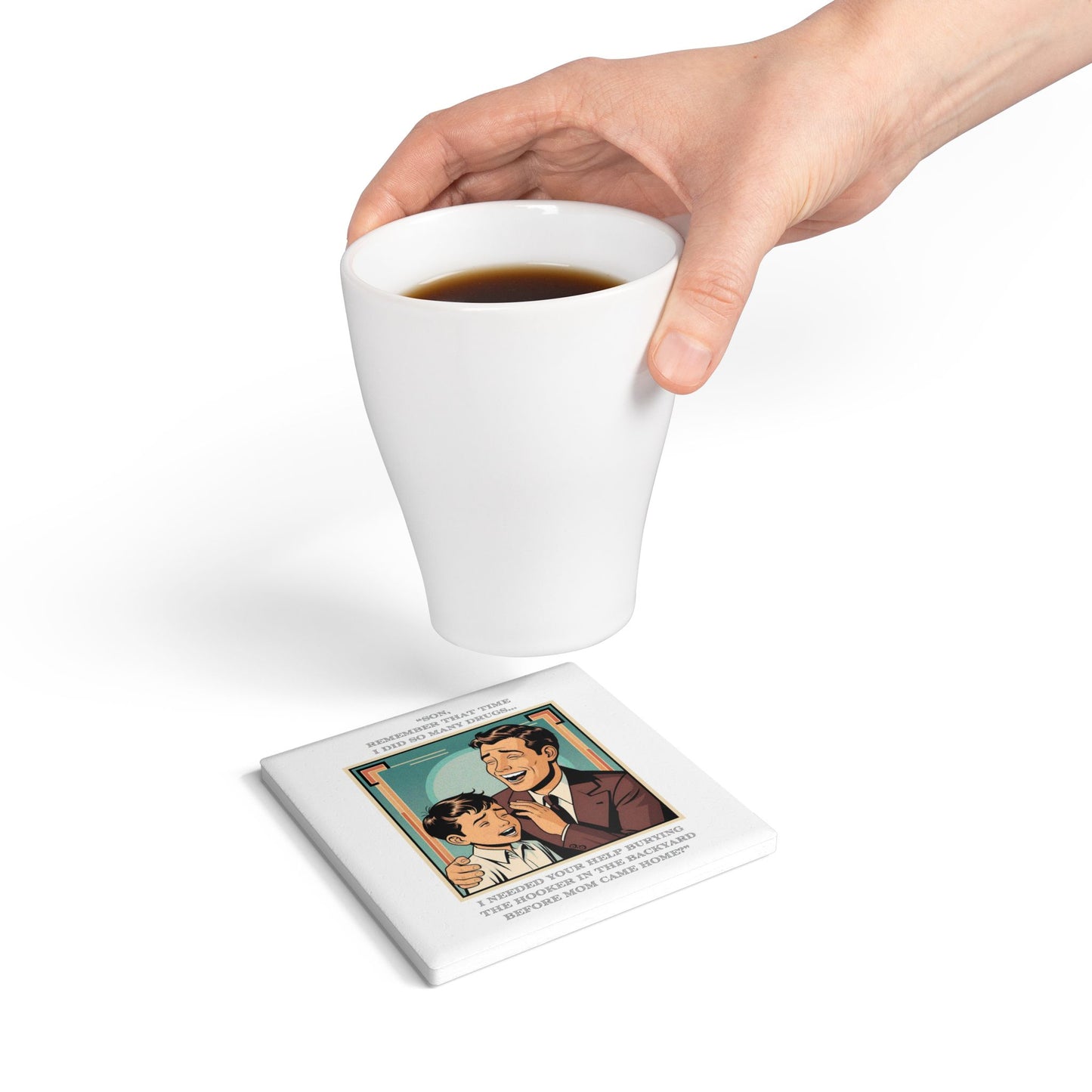 Humor Ceramic Coaster - "I Needed Your Help" - Unique Gift for Unique Drinkers