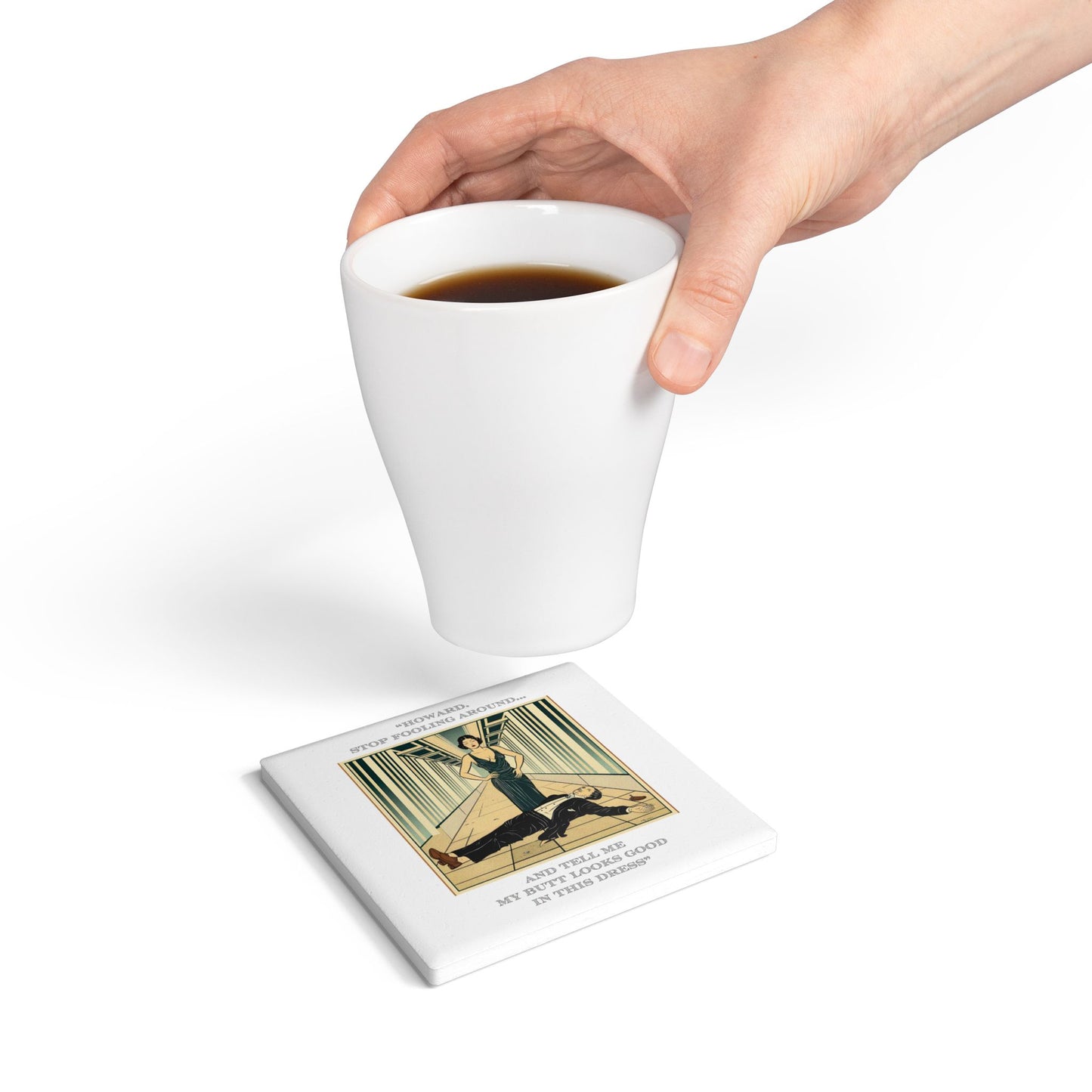 Humor Ceramic Coaster - "Stop Fooling Around" - Unique Gift for Unique Drinkers