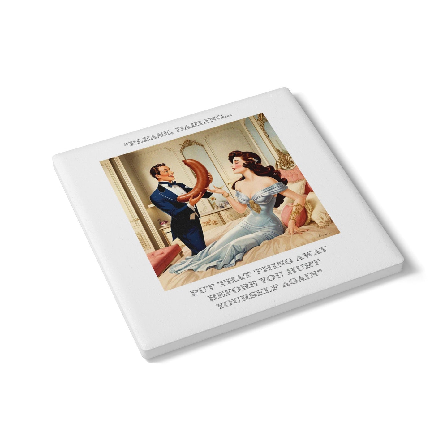 Humor Ceramic Coaster - "Put That Thing Away" - Unique Gift for Unique Drinkers