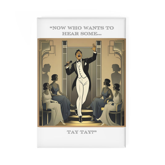 Humor Magnet - "Tay Tay" - Fun Décor for Friends