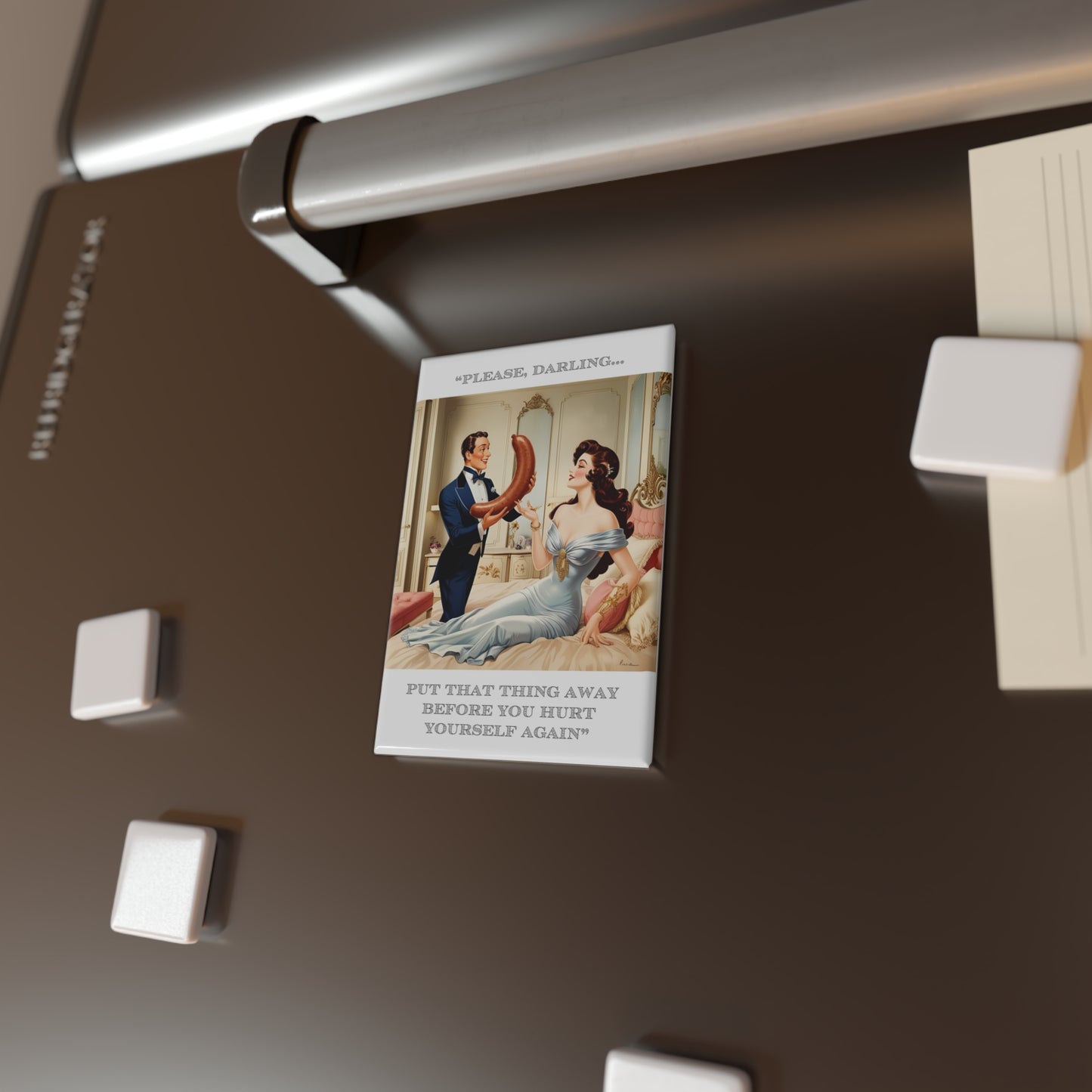 Attraction Magnet - "Put That Thing Away" - Fun Décor for Friends