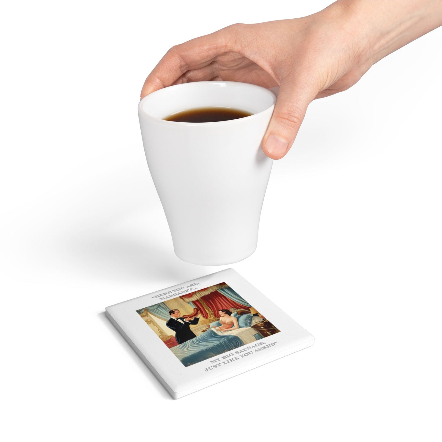 Humor Ceramic Coaster - "Big Sausage" - Unique Gift for Unique Drinkers